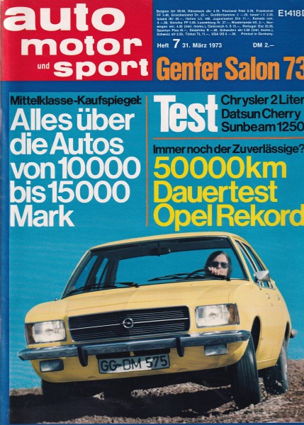 Auto Motor und Sport 1973 Heft 07 - 31.03.1973 - Datsun Cherry 100 A, Sunbeam 1250 TC, Chrysler 2 Li