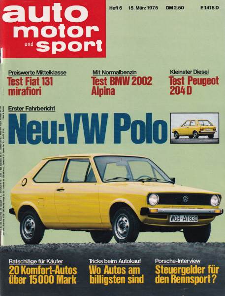 Auto Motor und Sport 1975 Heft 06 - 15.03.1975 - VW Polo, BMW 2002 Alpina