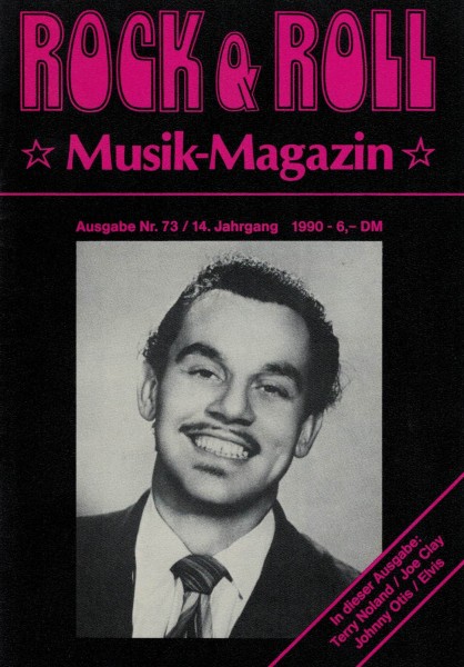 Rock & Roll Musik Magazin - Heft 73 - 1990 - Terry Noland, Joe Clay, Johnny Otis, Elvis