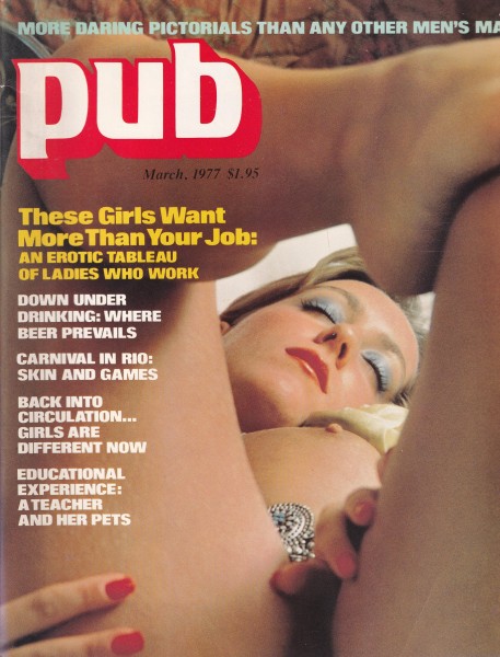 pub - for men who love women - Sex Magazin - USA - 1977-Volume 1 Number 11