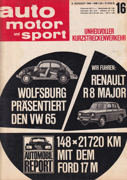 Auto Motor und Sport 1964 Heft 16-08.08.1964 - Ford Taunus 17 M, Renault R8 Major, Ford 12 M Rallye-