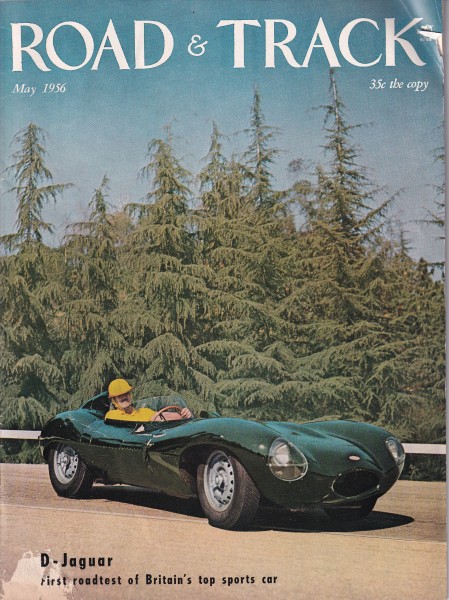 Road & Track - 1956 May - Jaguar D-Type, Ford Anglia with Overdrive, Rolls-Royce Phantom 1