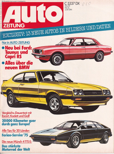 Auto Zeitung 1975 Heft 13 - 11.06.1975 - Ford Taunus, Ford Capri RS