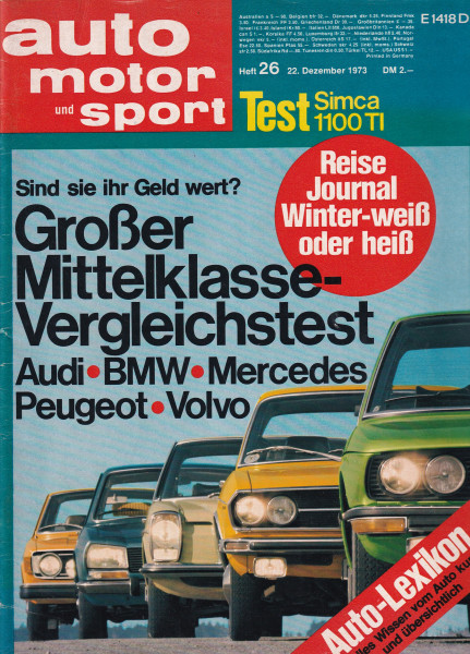 Auto Motor und Sport 1973 Heft 26 - 22.12.1973 - Simca 1100 TI, Audi 100 GL, BMW 520 i