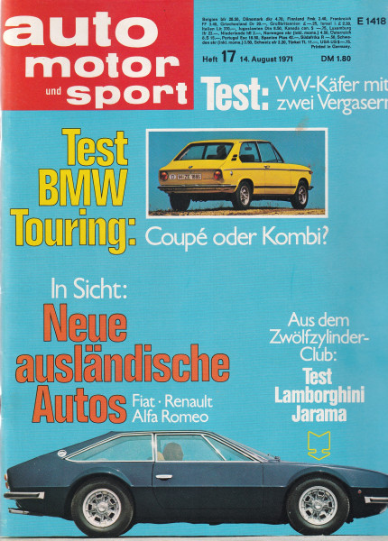 Auto Motor und Sport 1971 Heft 17 - 14.08.1971 - Lamborghini Jarama 400 GT, BMW Touring