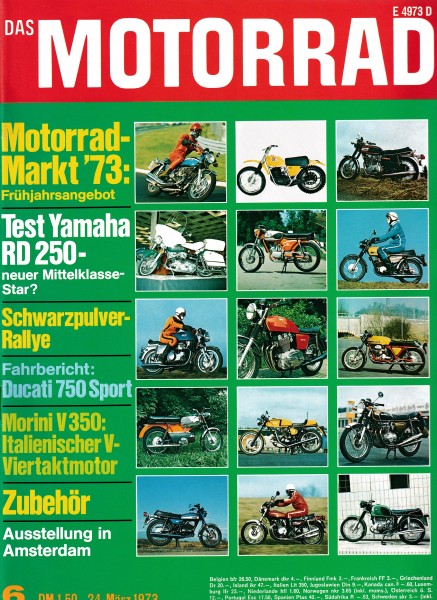 Das Motorrad - 1973 - Heft 06 - Yamaha RD 250, Ducati 750 Sport, Morini V 350