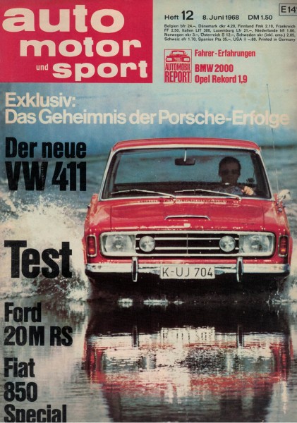 Auto Motor und Sport 1968 Heft 12 - 08.06.1968 - VW 411, Ford 20M RS, Fiat 850 Special