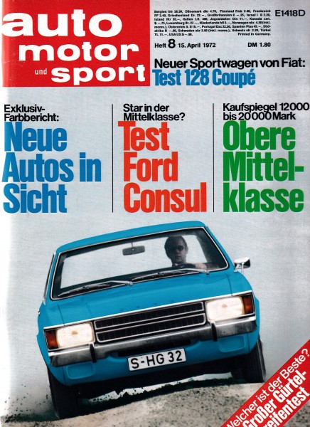 Auto Motor und Sport 1972 Heft 08 - 15.04.1972 - Stoewer D 3, Ford Consul 2,3, Autobianchi A 112