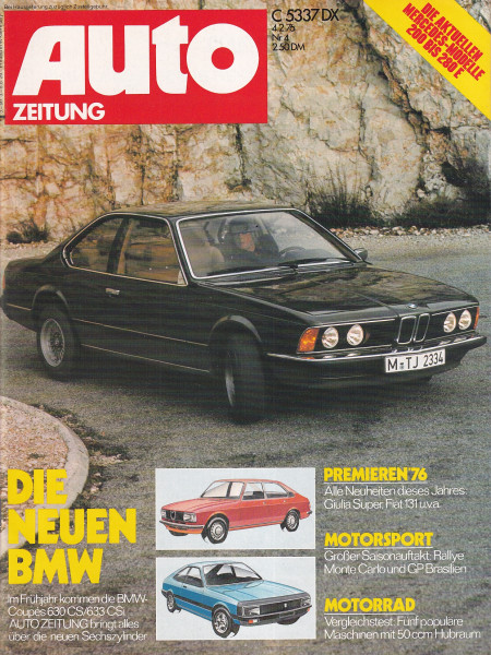 Auto Zeitung 1976 Heft 4 - 04.02.1976 - BMW Coupé 630 CS, BMW Coupé 633 CSi