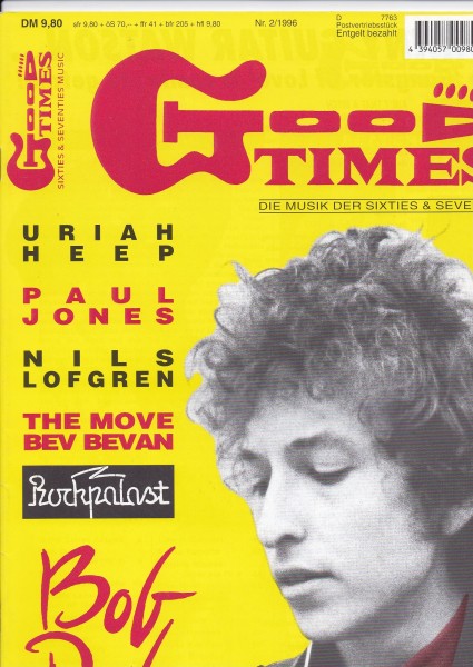 Good Times Ausgabe Nr. 21 - 1996/2 - Bob Dylan, Uriah Heep, Paul Jones, Nils Lofgren