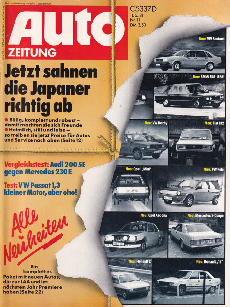 Auto Zeitung 1981 Heft 11 - 11.05.1981 - Audi 200 5E, Mercedes 230 E, VW Passat 1,3