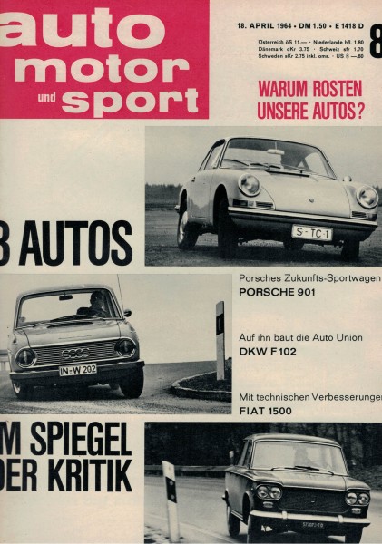 Auto Motor und Sport 1964 Heft 08-18.04.1964 - DKW F 102, Porsche 901, Fiat 1500
