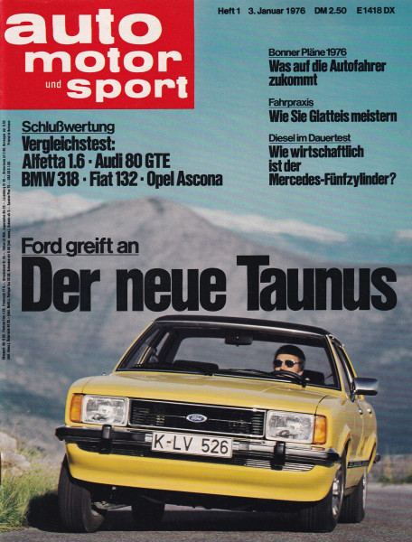 Auto Motor und Sport 1976 Heft 01 - 03.01.1976 - Ford Taunus, Audi 80 GTE, BMW 318