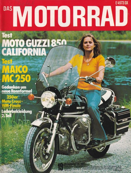 Das Motorrad - 1975 - Heft 19 - Moto Guzzi 850-T3 California, Honda CB 500, Maico GS 250