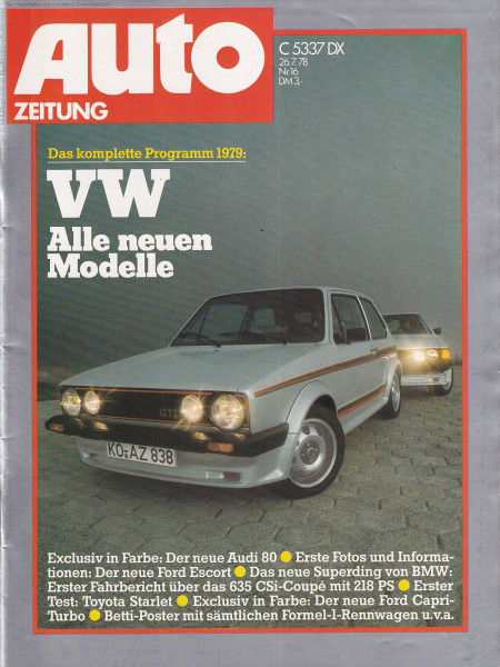 Auto Zeitung 1978 Heft 16 - 26.07.1978 - BMW 635 CSi-Coupé, Toyota Starlet, Ford Capri Turbo